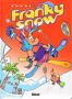 Franky Snow T.7