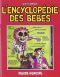 L'encyclopdie des bbs T.1