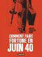 Comment faire fortune en juin 1940 - dition luxe