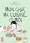 Mon chat, ma cuisine et moi T.1