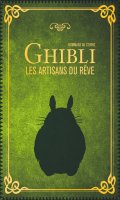 Hommage au studio Ghibli, les artisans du rve
