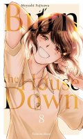 Burn the house down T.8