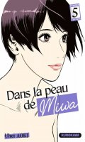 Dans la peau de Miwa T.5