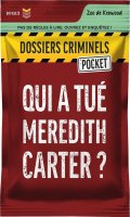 Dossiers Criminels Pocket - Qui a tu Meredith Carter ?