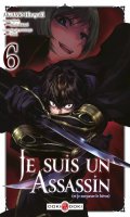 Je suis un assassin (et je surpasse le hros) T.6