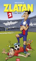 Dans la peau de Zlatan T.2