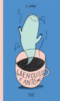 Grenouille fantme