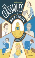 Les classiques de Patrique - Chroniques littraires dcales pour petits et grands adolescents
