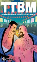 TTBM - La compilation de BD gay trs trs bien monte T.1