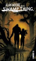 Alan Moore prsente Swamp Thing T.3