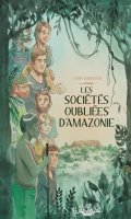  la recherche de l'Amazonie oublie